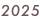 2025